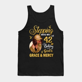 Stepping Into My 42nd Birthday With God's Grace & Mercy Bday Tank Top